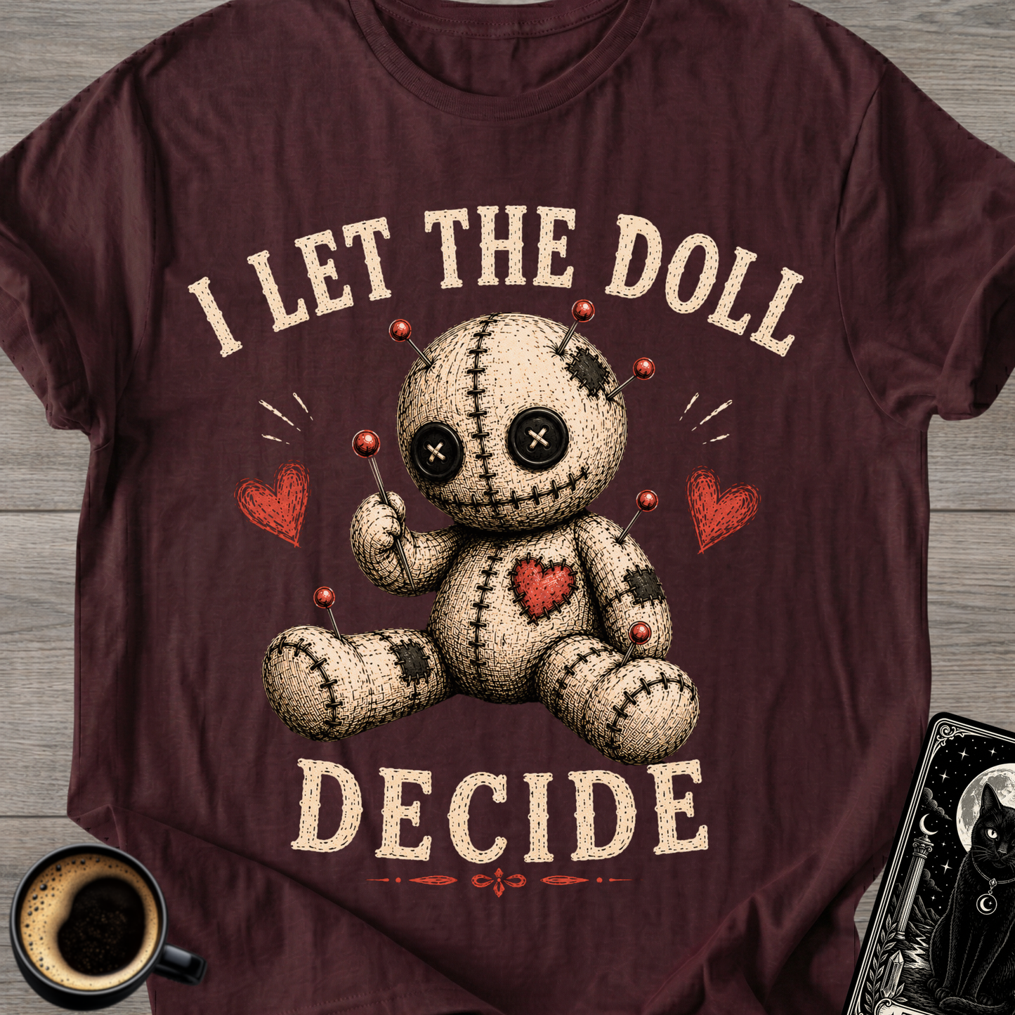 I Let The Doll Decide T-Shirt