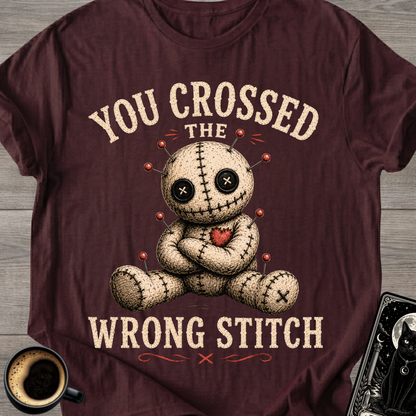 You Crossed The Wrong Stitch T-Shirt