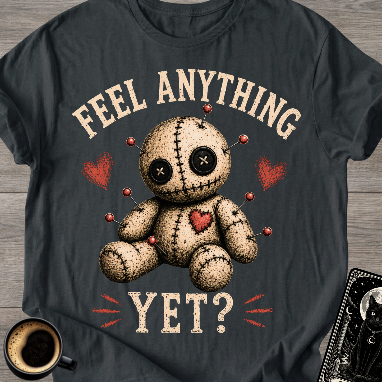 Feel Anything Yet? Voodoo Doll T-Shirt