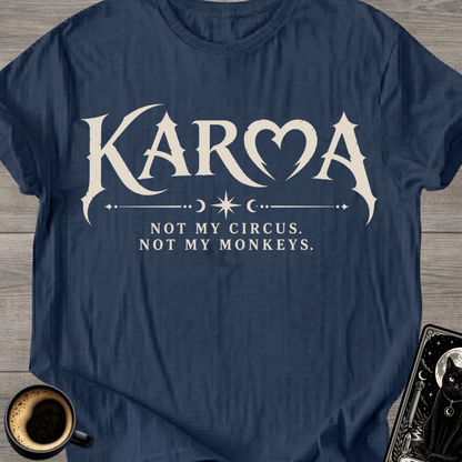 Not My Circus Karma T-Shirt