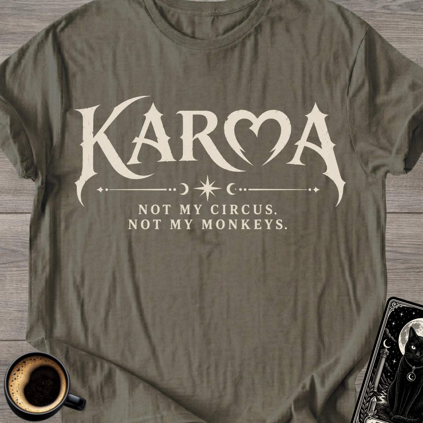 Not My Circus Karma T-Shirt