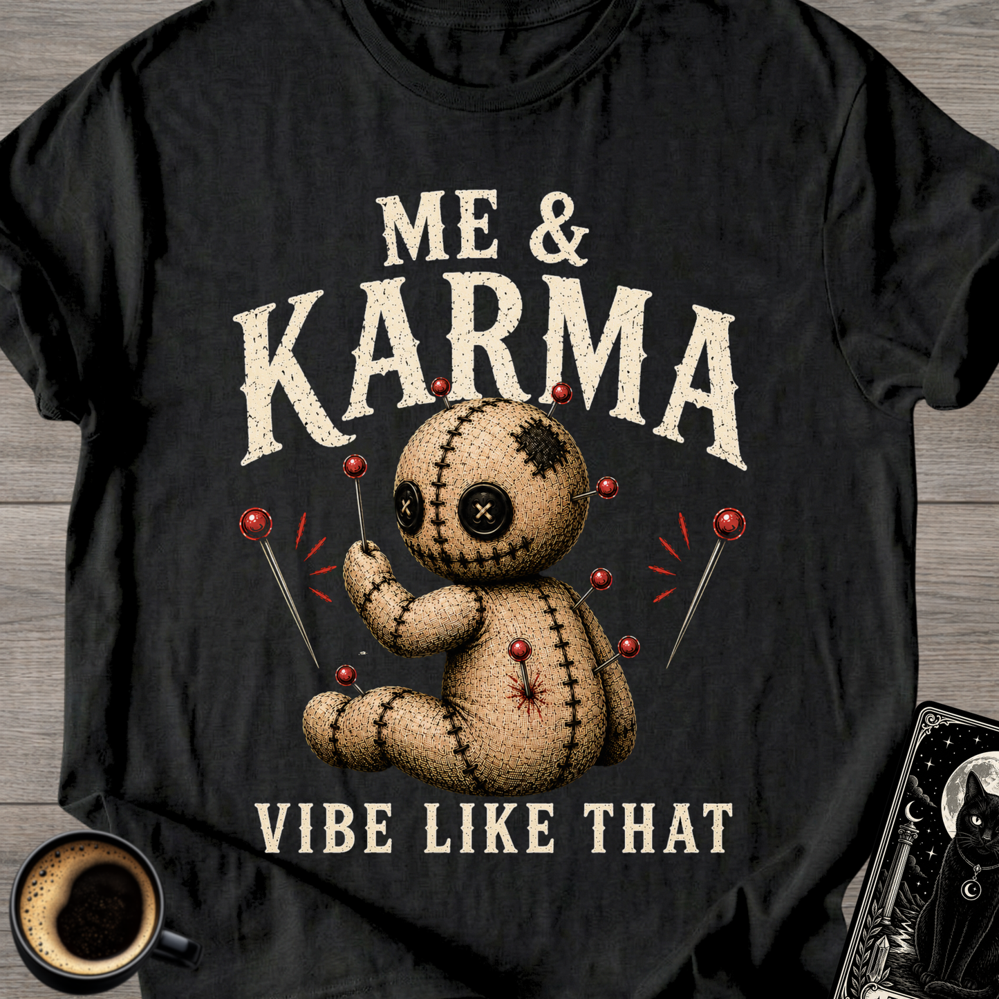 Me & Karma" Voodoo Doll T-Shirt