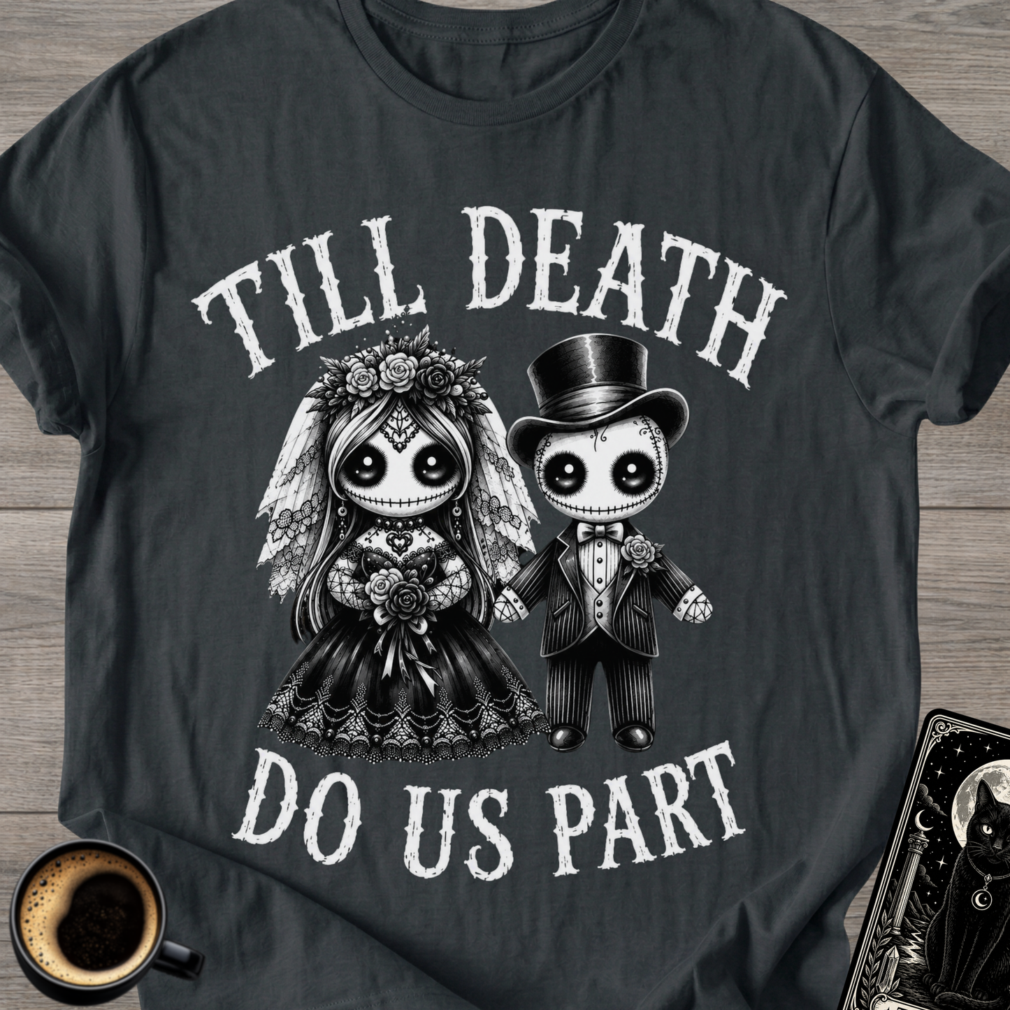 Till Death Do Us Part T-Shirt