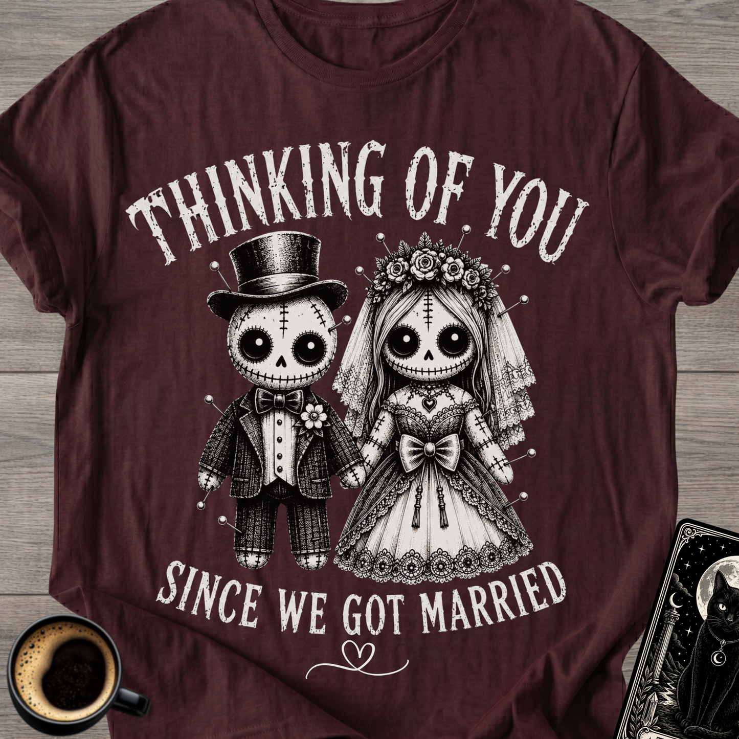 Thinking of You Married Voodoo T-Shirt