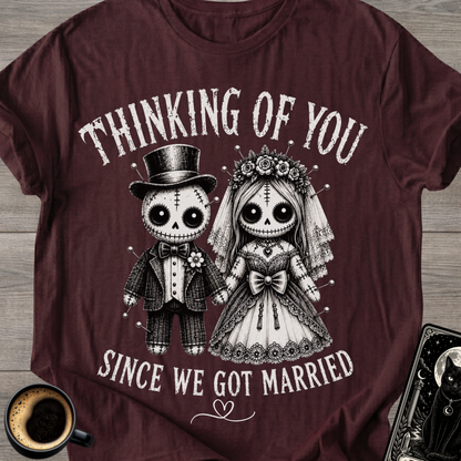 Thinking of You Married Voodoo T-Shirt