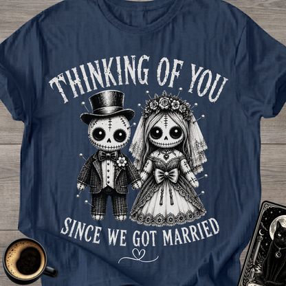 Thinking of You Married Voodoo T-Shirt