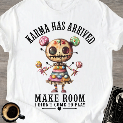 I Didn't Come To Play T-Shirt