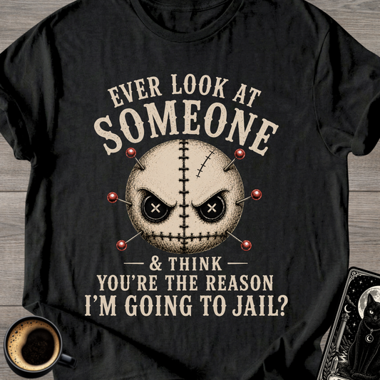 Ever Look At Someone T-Shirt