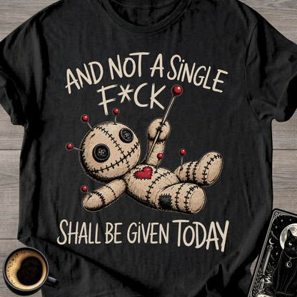 Not a Single F*ck Shall Be Given T-Shirt