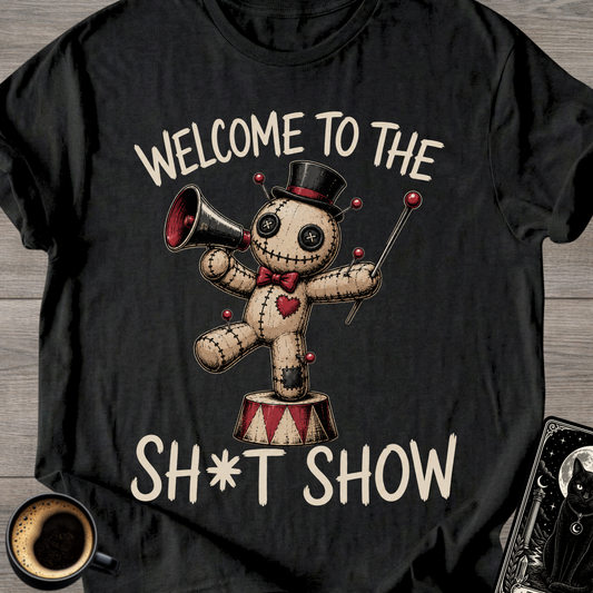 Welcome to the Sh*t Show T-Shirt