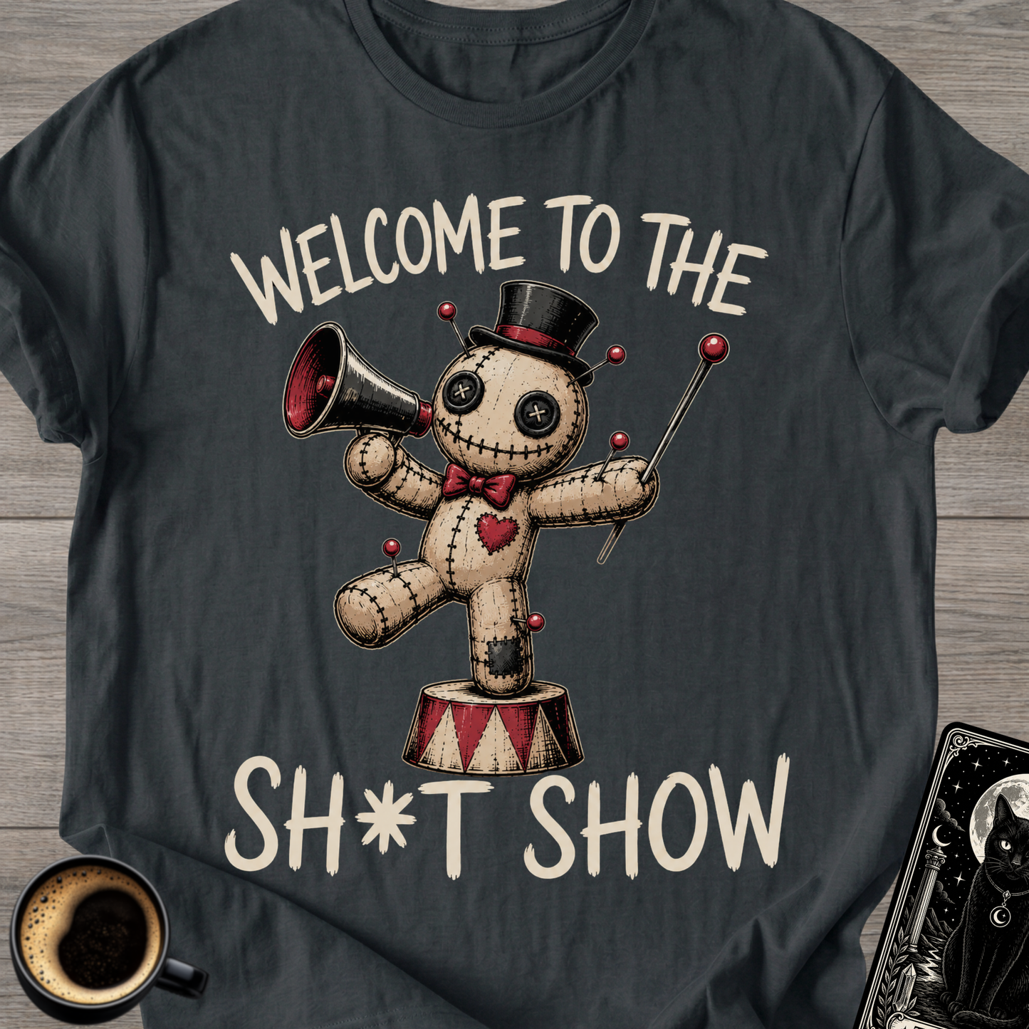 Welcome to the Sh*t Show T-Shirt
