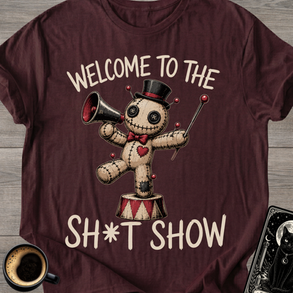 Welcome to the Sh*t Show T-Shirt