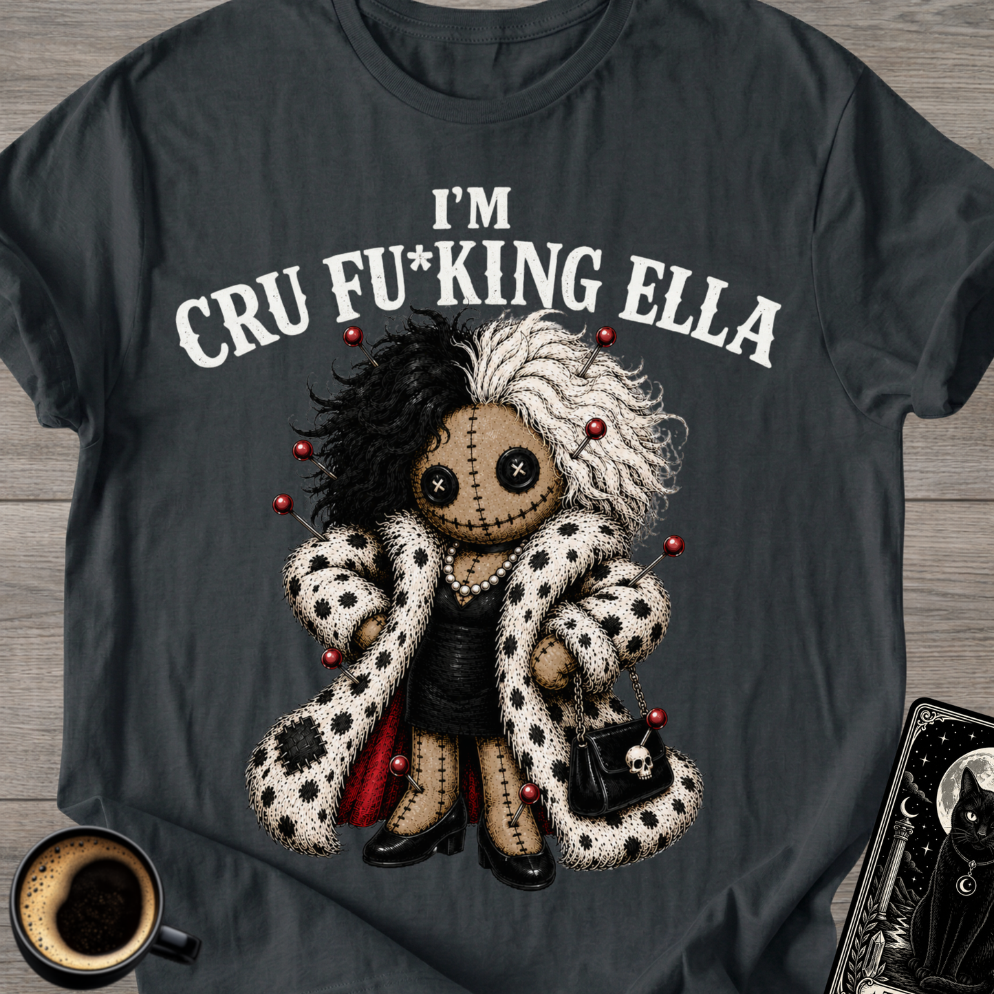 I'm Cru Fu*king Ella T-Shirt