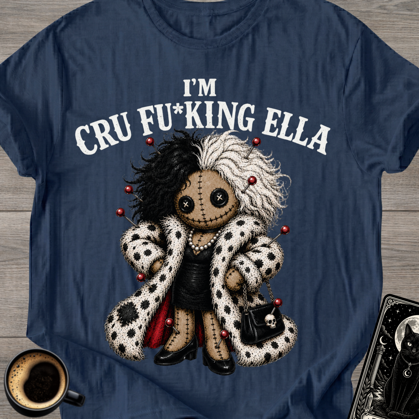 I'm Cru Fu*king Ella T-Shirt