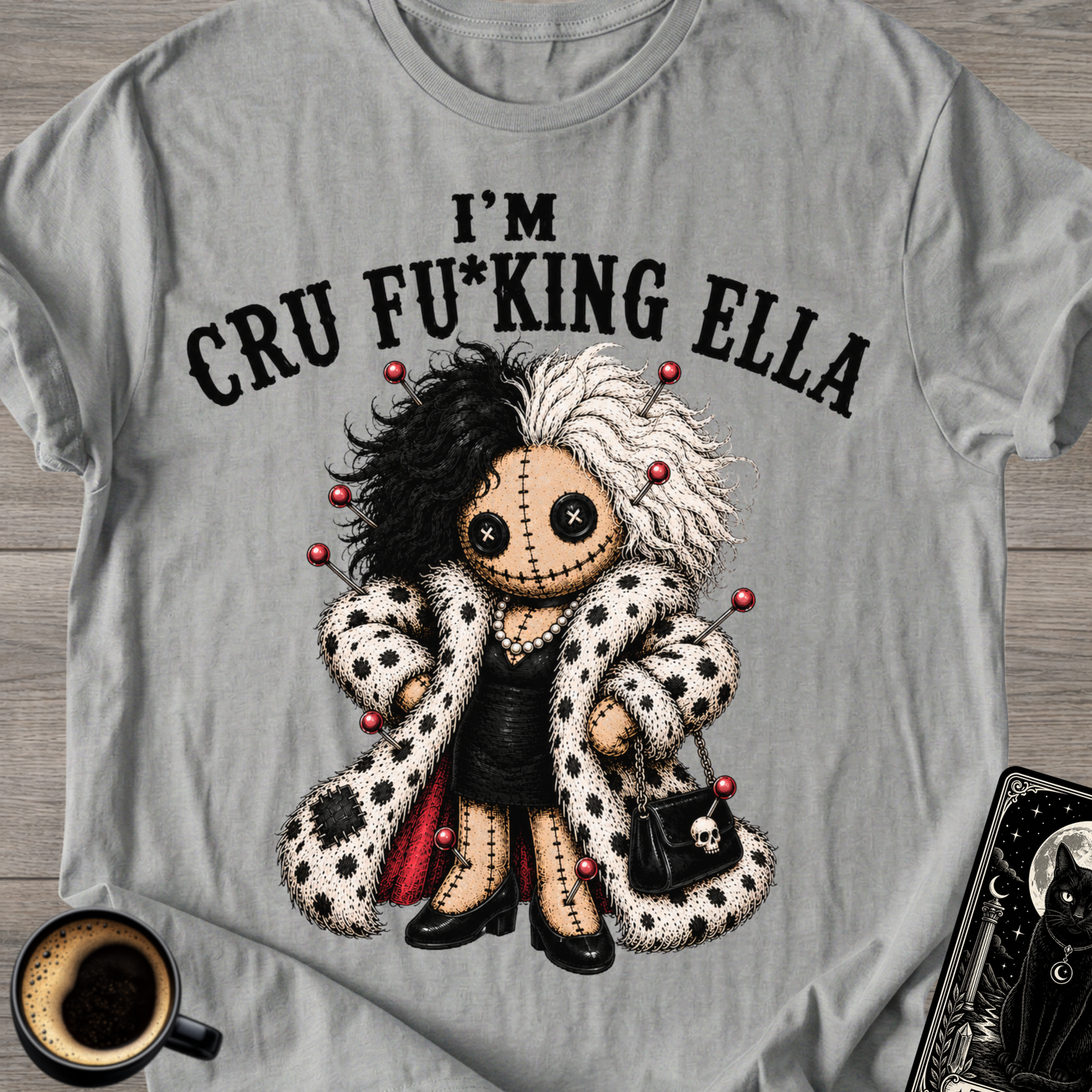 I'm Cru Fu*king Ella - T‑Shirt